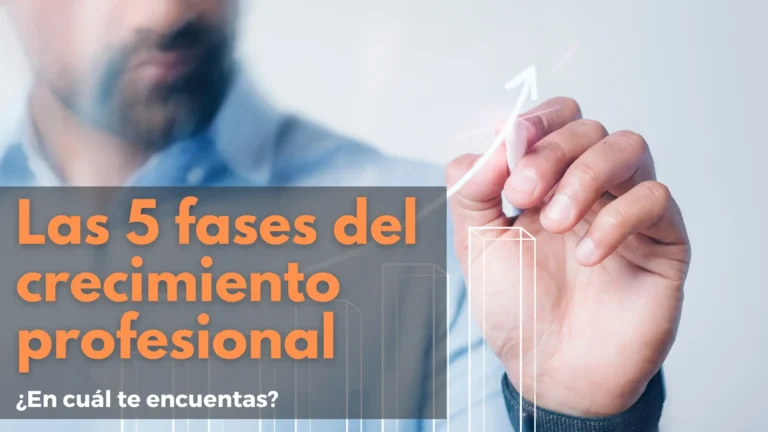 Read more about the article Las 5 fases del crecimiento profesional